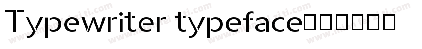 Typewriter typeface字体转换